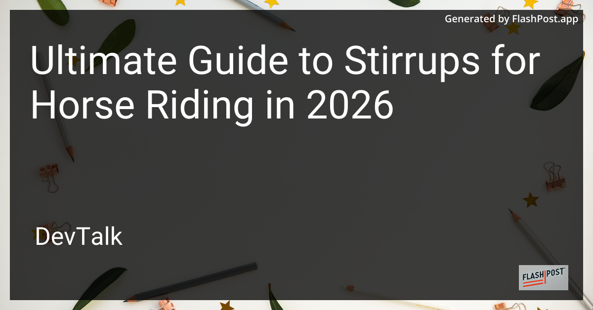 Ultimate Guide to Stirrups for Horse Riding in 2026