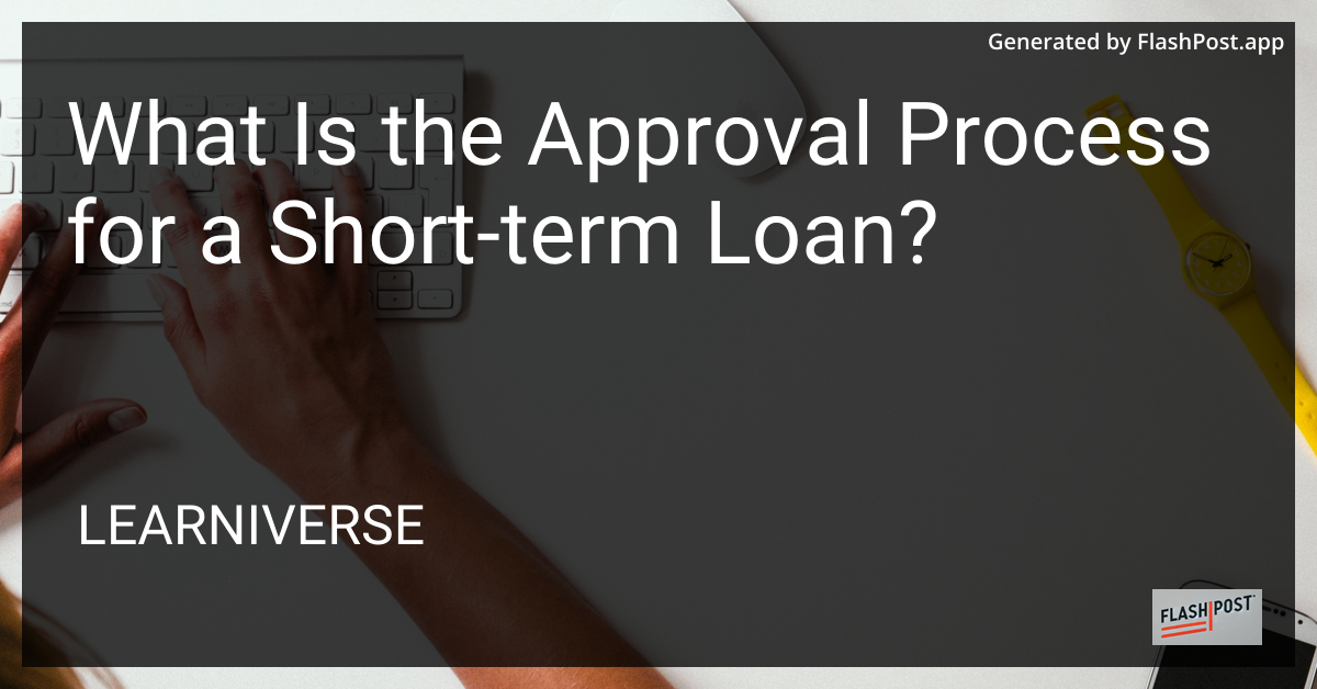 Short-Term Loan Approval Process