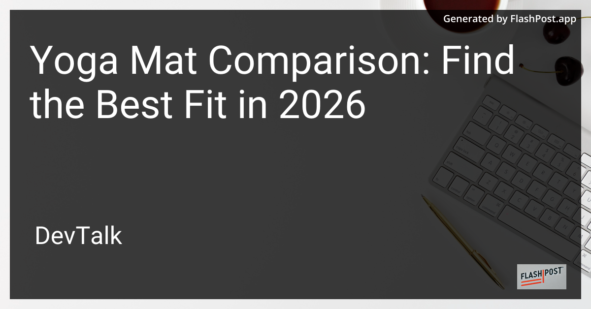 Yoga Mat Comparison: Find the Best Fit in 2026