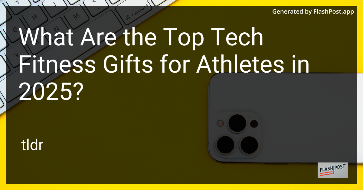 Top Tech Fitness Gifts for Athletes in 2025