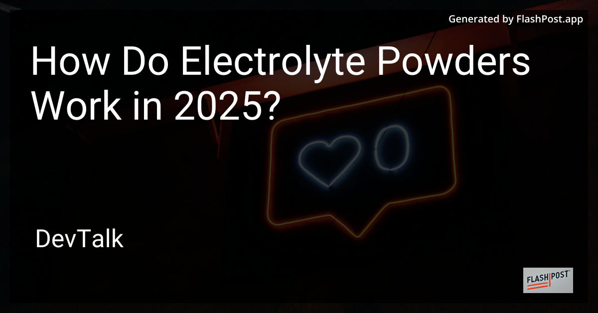 how do electrolyte powders work in 2025?