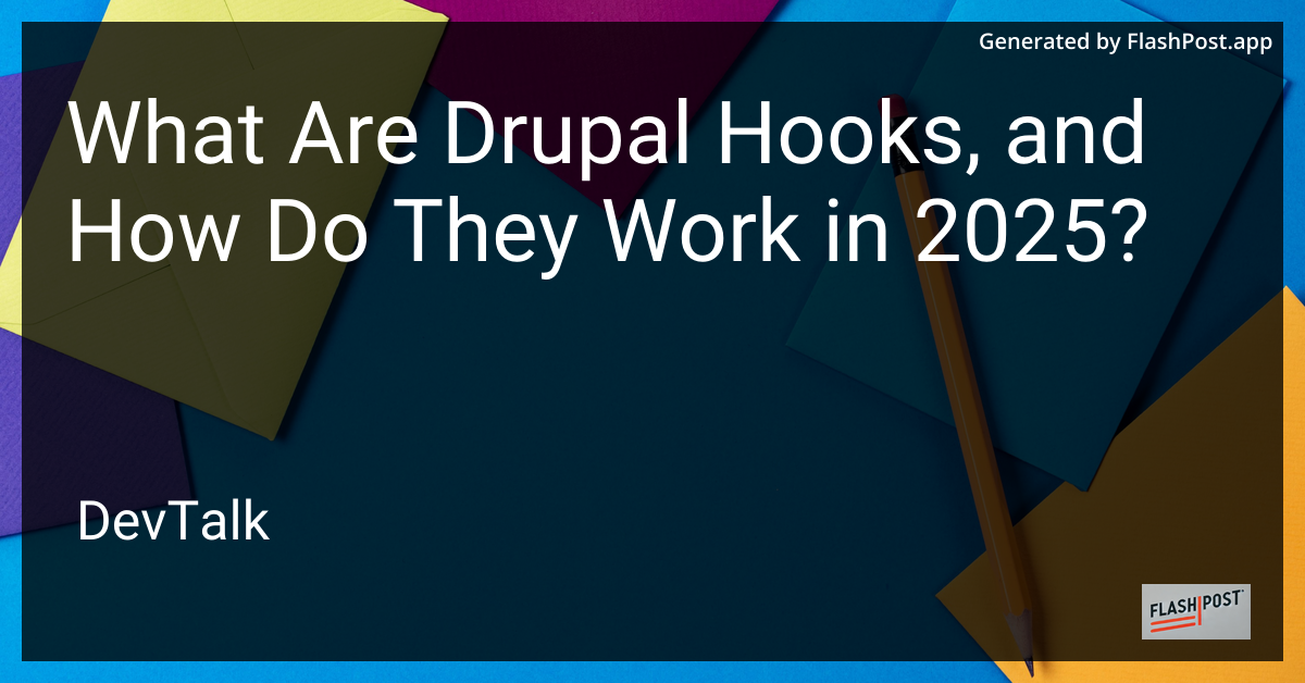 what are drupal hooks, and how do they work in 2025?