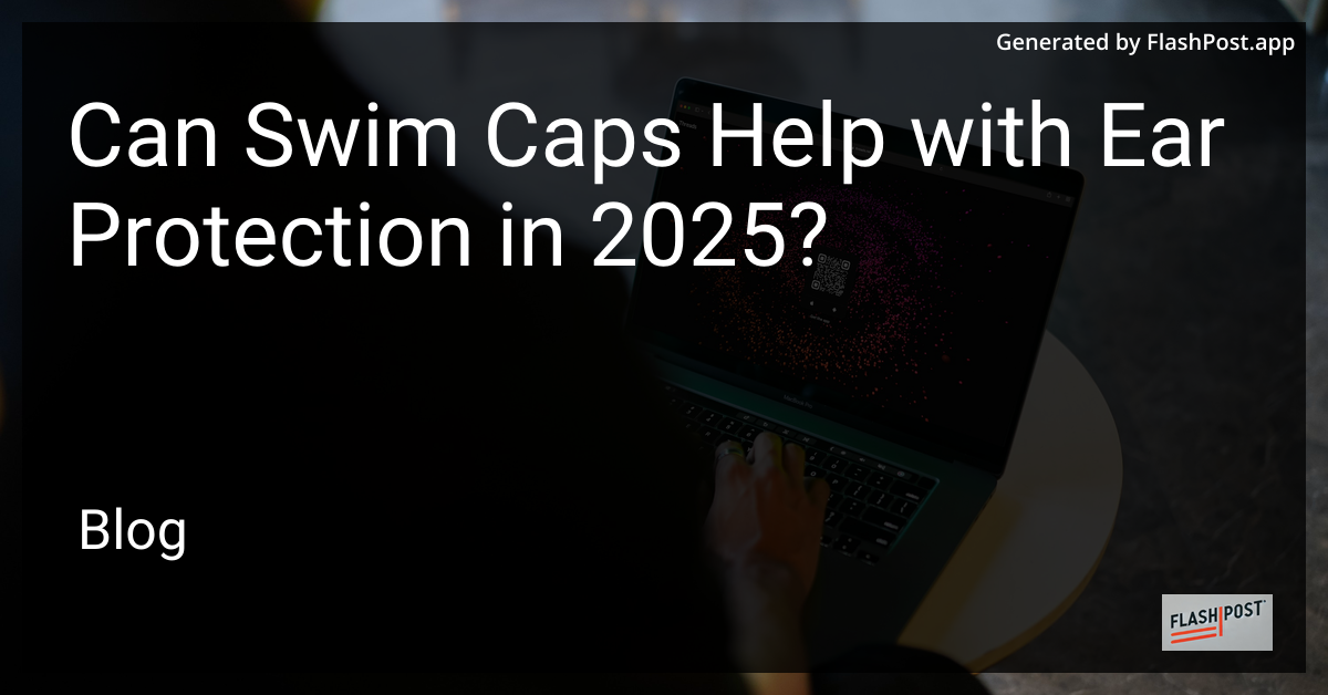 Swim Cap and Ear Protection