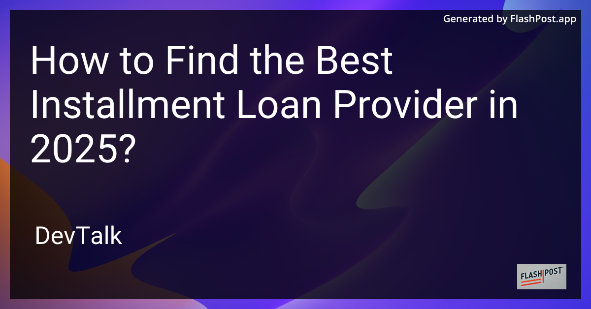 how to find the best installment loan provider in 2025?