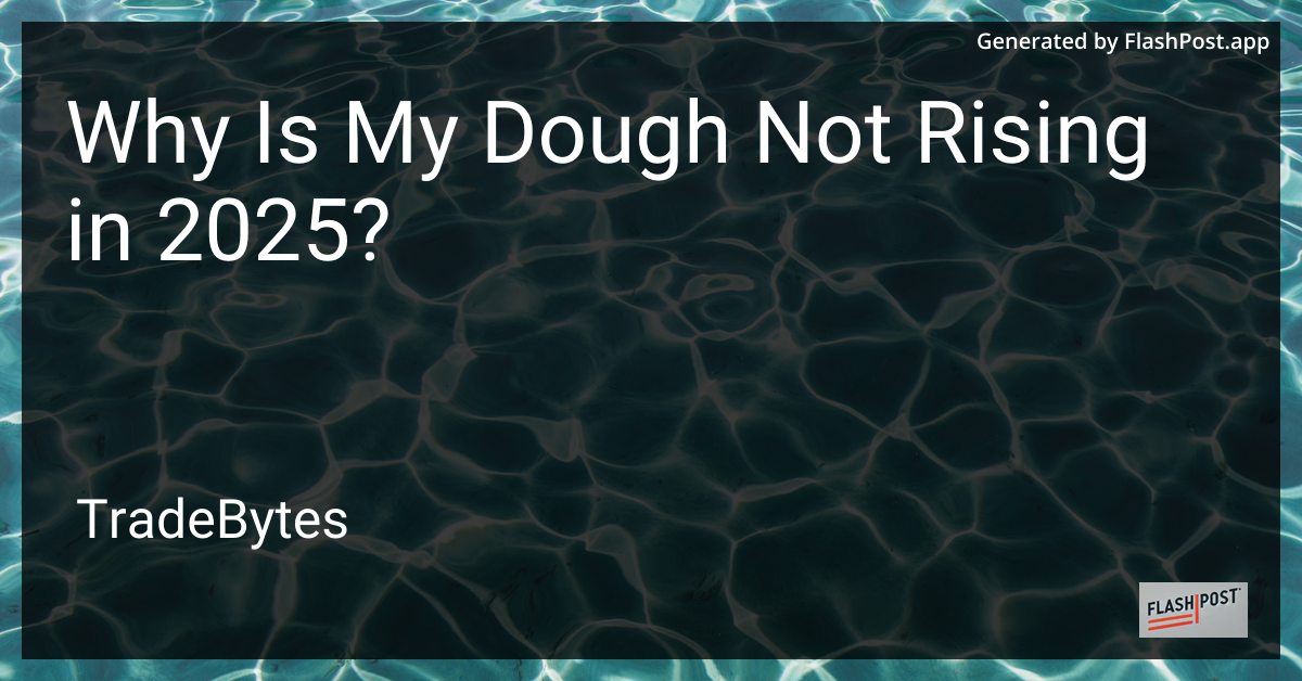 Dough Not Rising