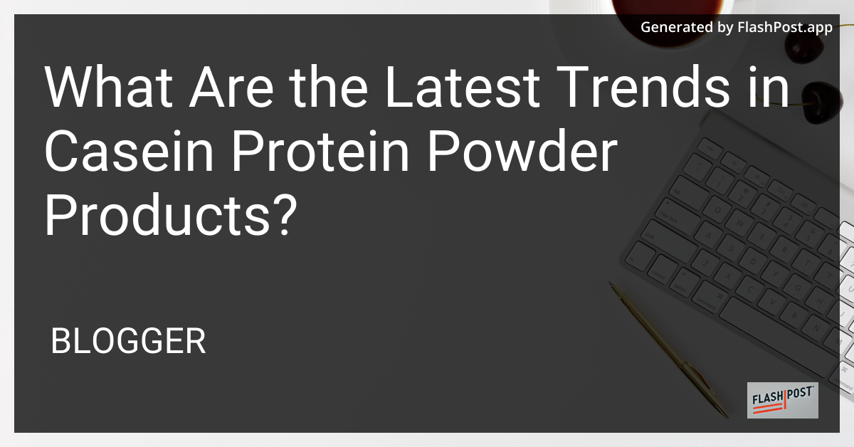 Casein Protein Powder
