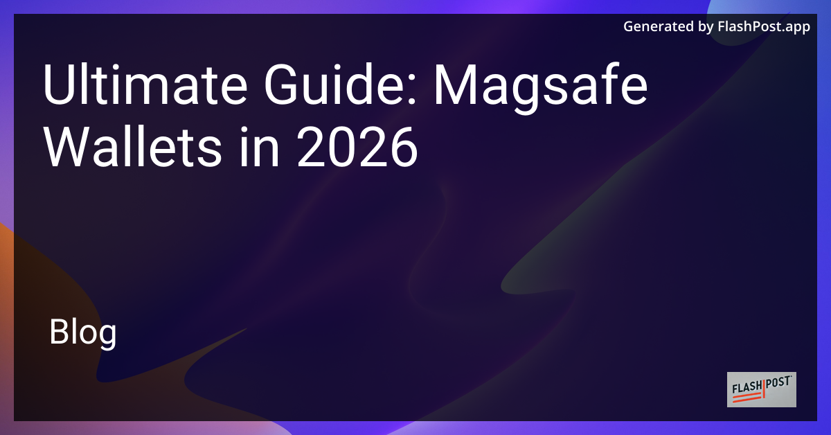 Ultimate Guide: Magsafe Wallets in 2026