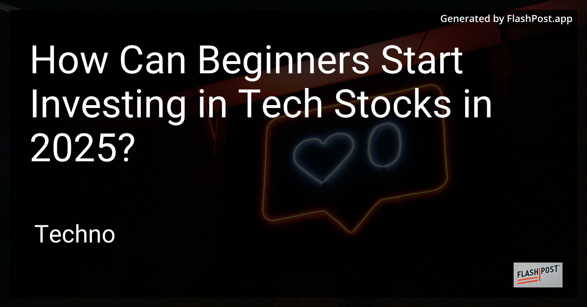 Investing in Tech Stocks