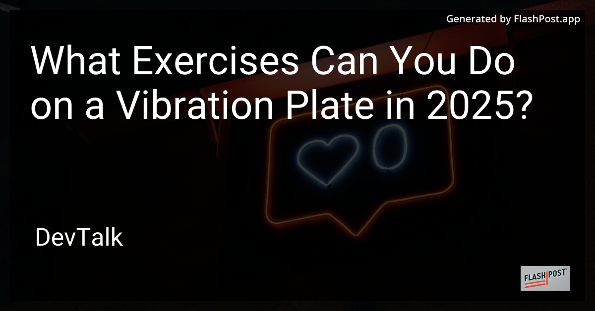 what exercises can you do on a vibration plate in 2025?