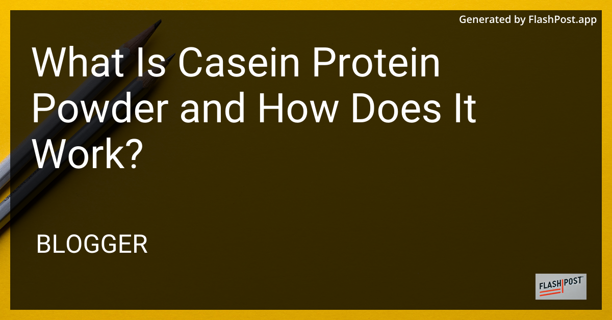 Casein Protein Powder