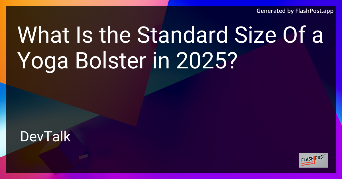 what is the standard size of a yoga bolster in 2025?