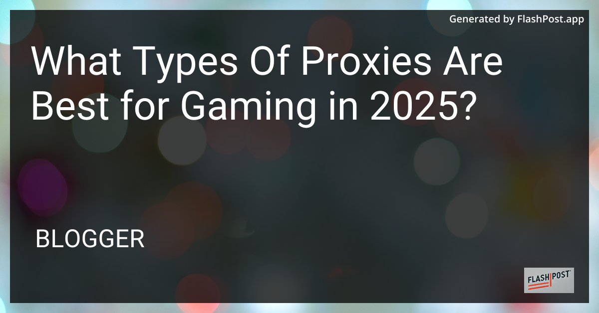 Gaming Proxies