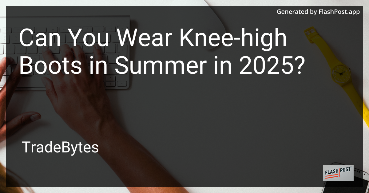 Knee-high boots in summer