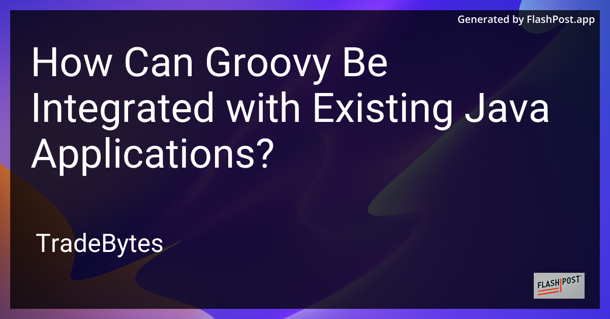 Groovy and Java Integration