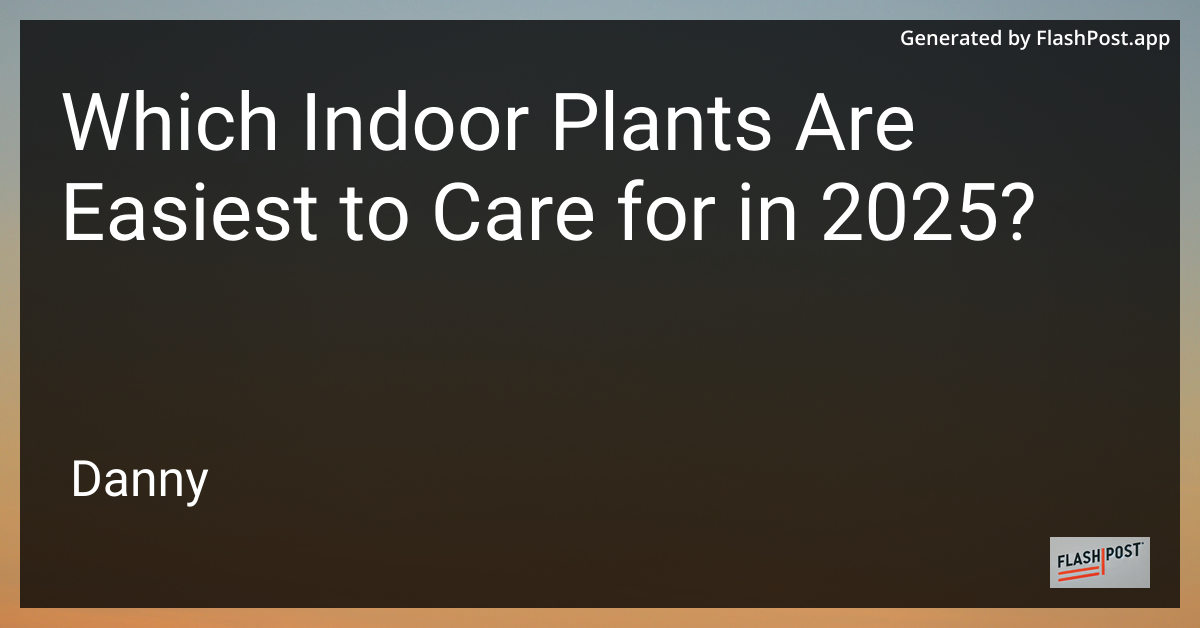 Easy Indoor Plants