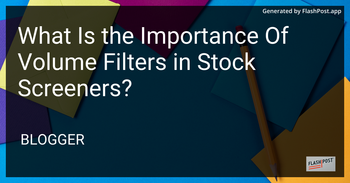 Volume Filters in Stock Screeners