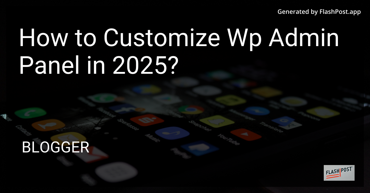 Customize WP Admin Panel in 2025