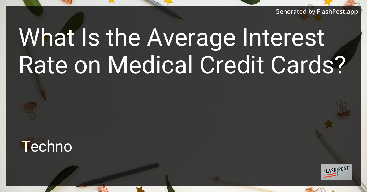 Medical Credit Cards Interest Rate