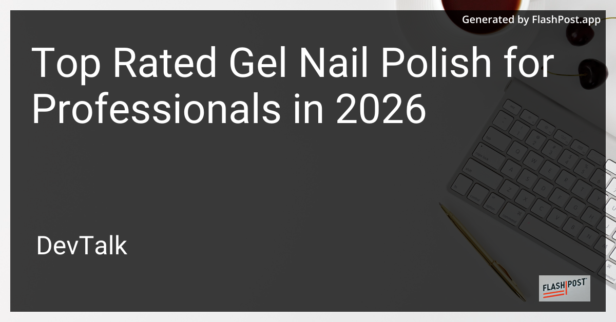 Top Rated Gel Nail Polish for Professionals in 2026