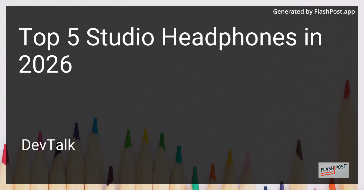 Top 5 Studio Headphones in 2026