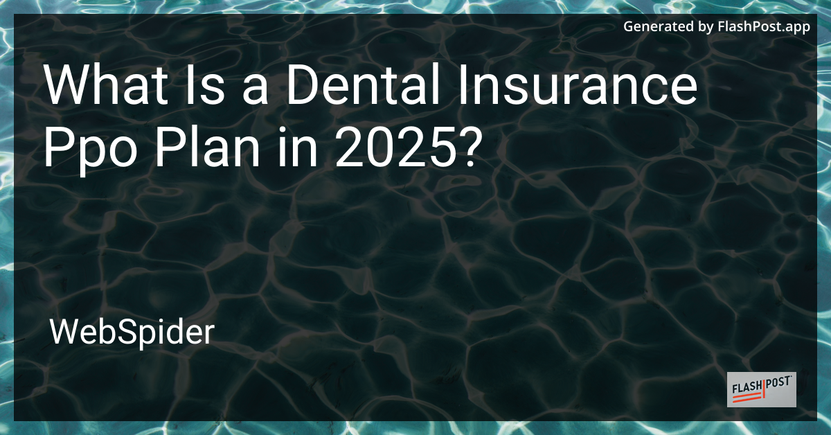 Dental Insurance PPO Plan