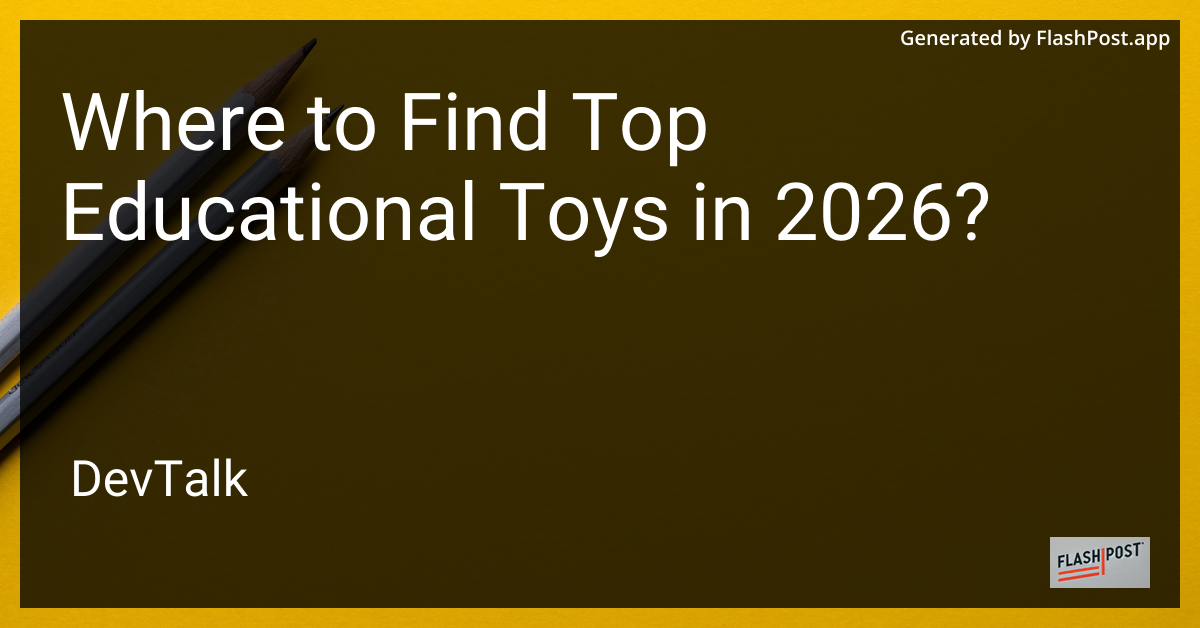 Where to Find Top Educational Toys in 2026?