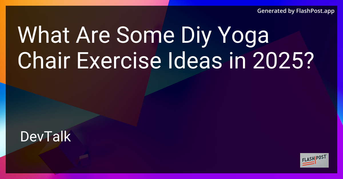 what are some diy yoga chair exercise ideas in 2025?