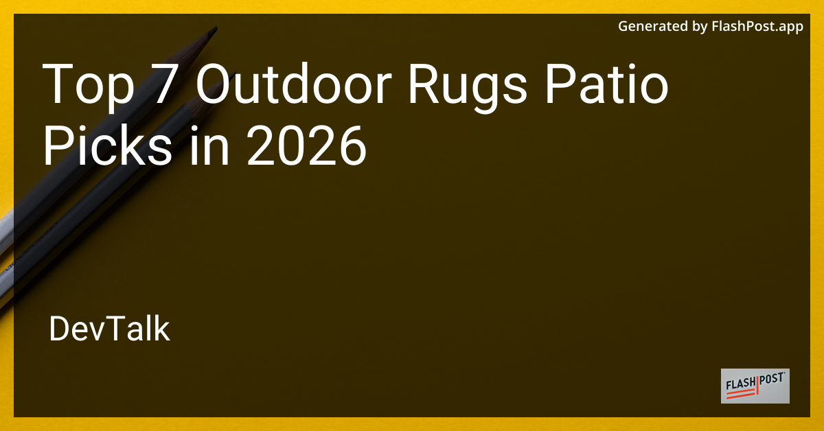 Top 7 Outdoor Rugs Patio Picks in 2026