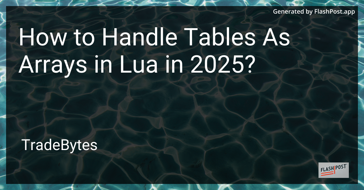 Lua Arrays in 2025