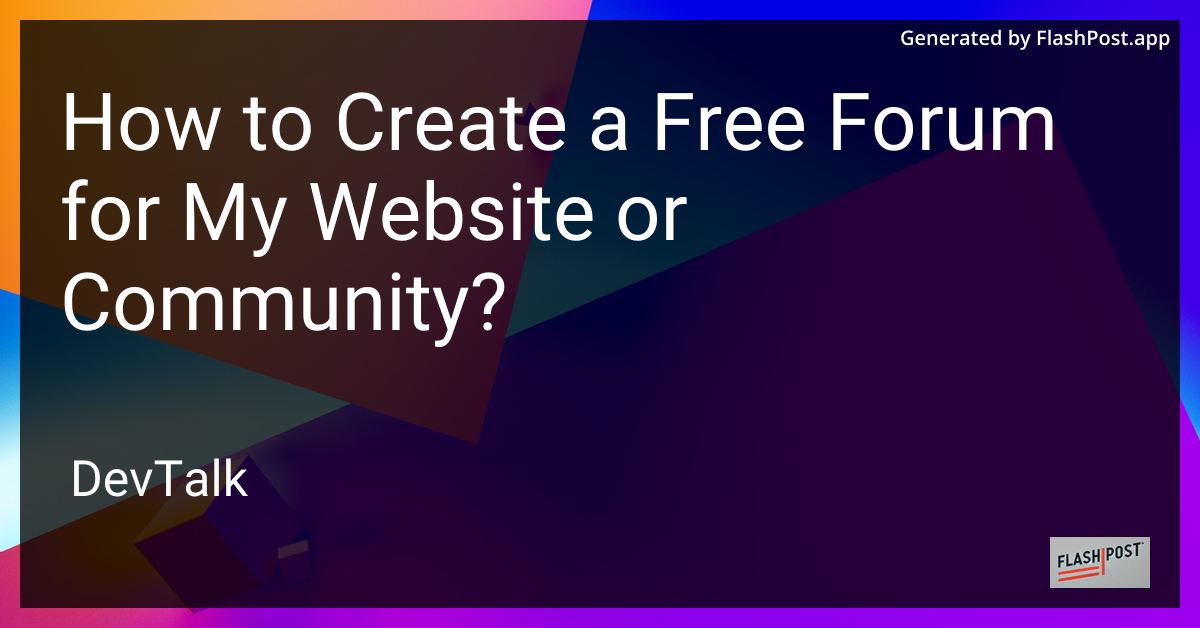 How to create a free forum for my website or community?