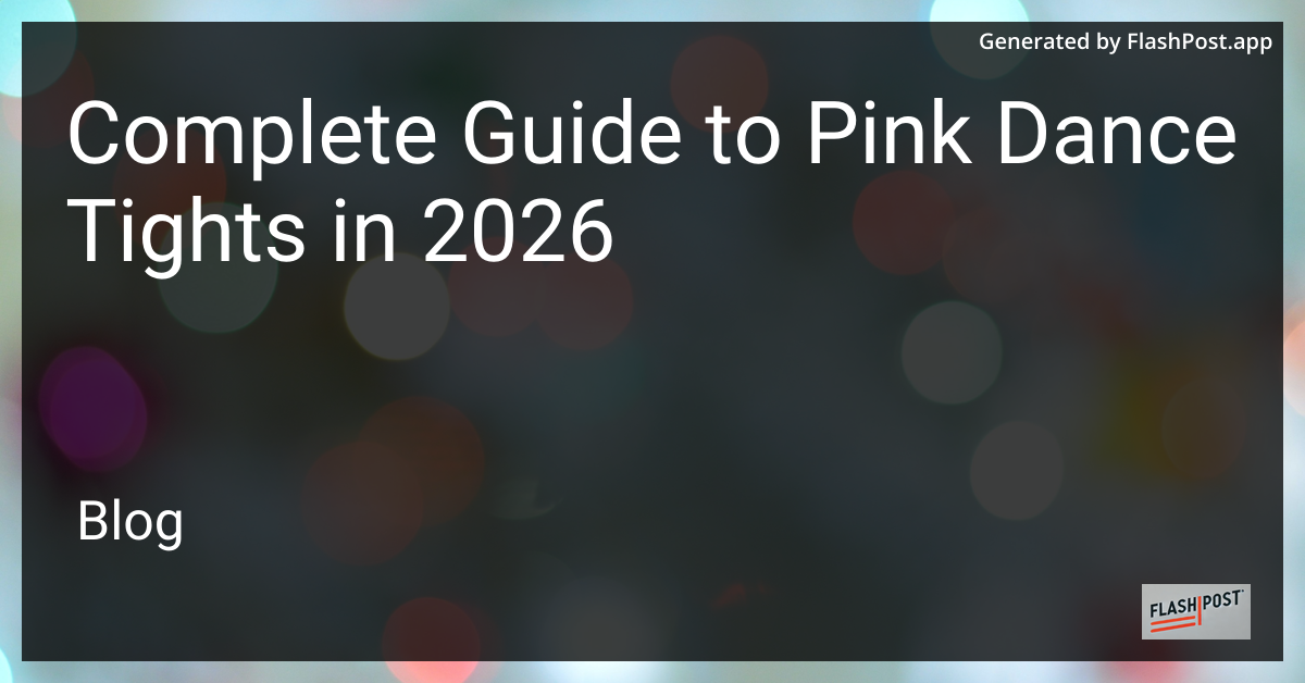 Complete Guide to Pink Dance Tights in 2026