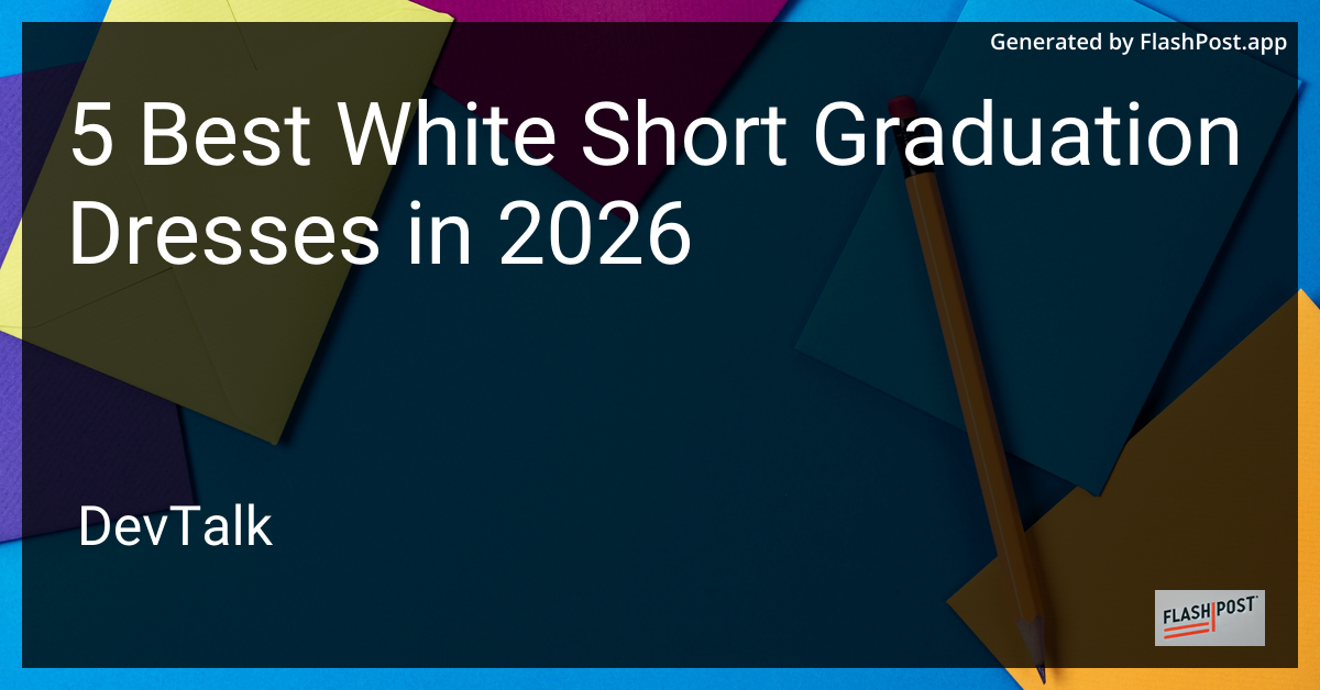 5 Best White Short Graduation Dresses in 2026