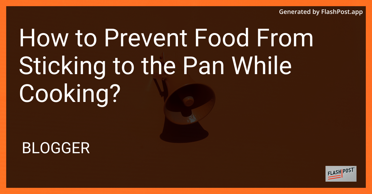 Prevent Food from Sticking to the Pan