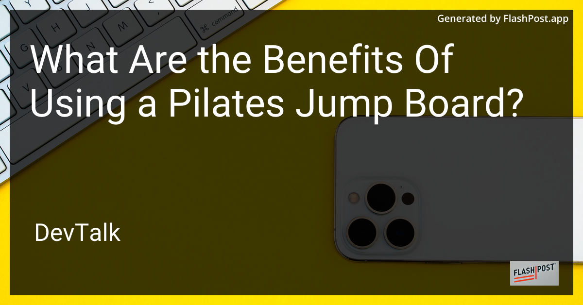 what are the benefits of using a pilates jump board?