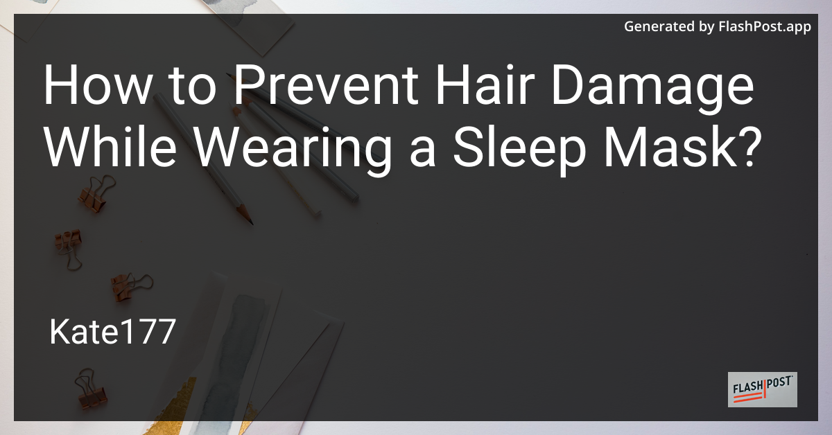 Sleep Mask and Hair Care