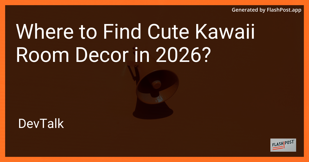 Where to Find Cute Kawaii Room Decor in 2026?