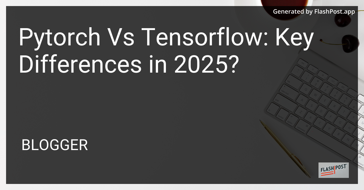 PyTorch vs TensorFlow