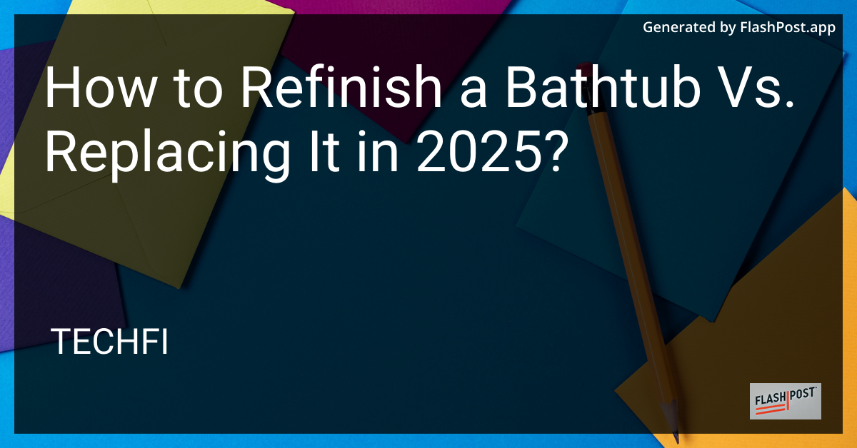Bathtub Refinish vs. Replace