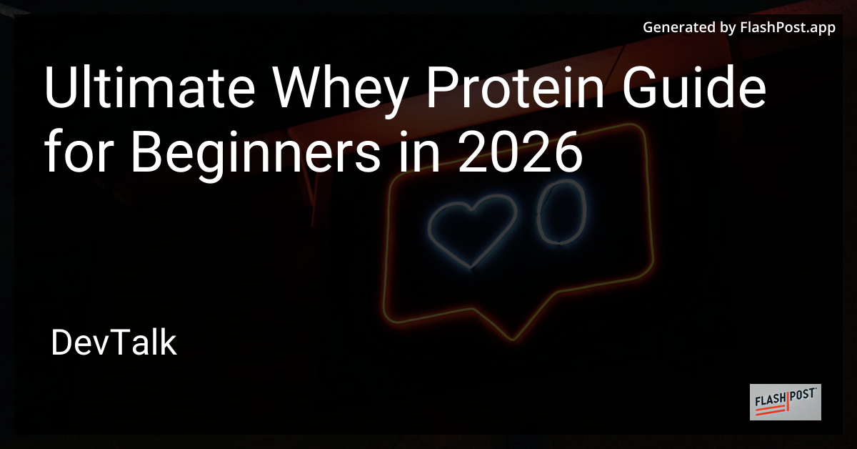 Ultimate Whey Protein Guide for Beginners in 2026
