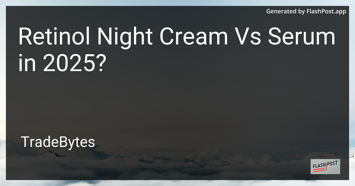 Retinol vs Serum