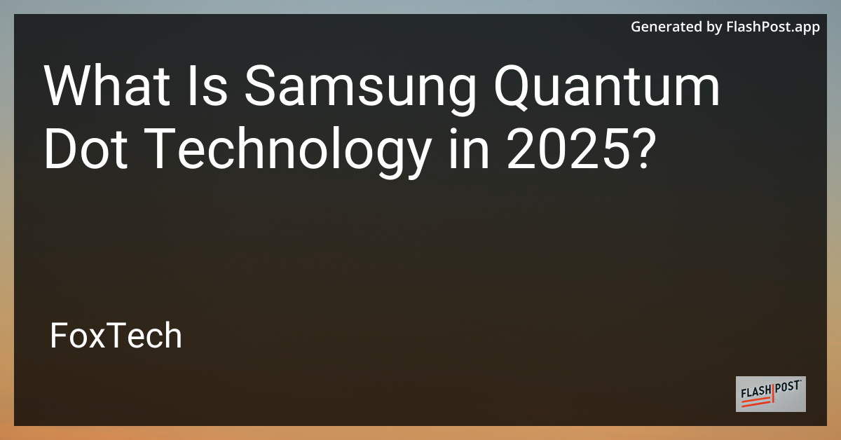 Samsung Quantum Dot Technology