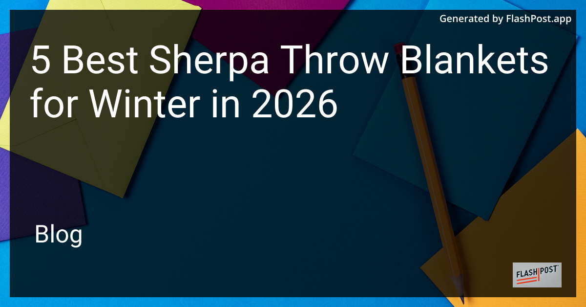5 Best Sherpa Throw Blankets for Winter in 2026