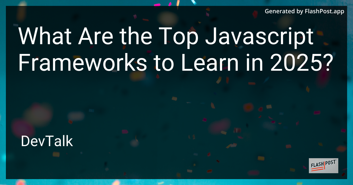 What are the top JavaScript frameworks to learn in 2025?