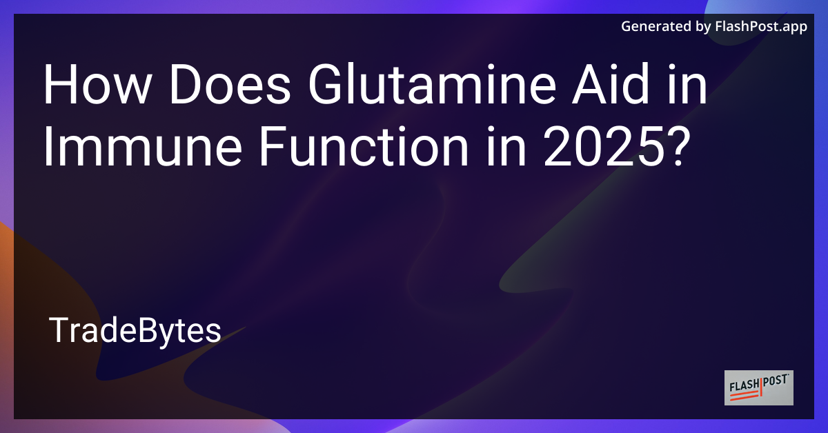 Glutamine and Immune Function