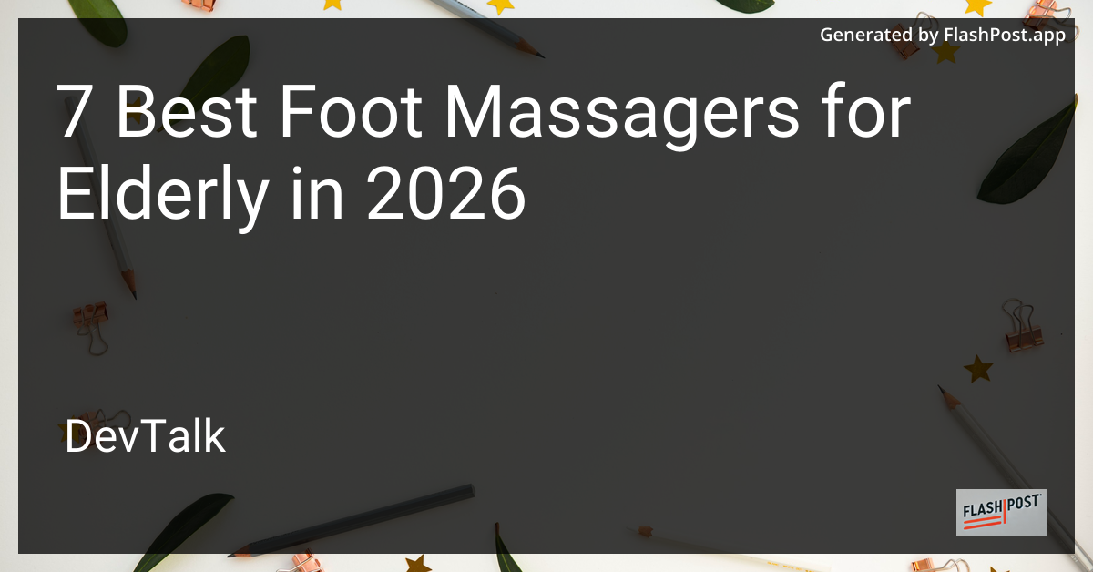7 Best Foot Massagers for Elderly in 2026