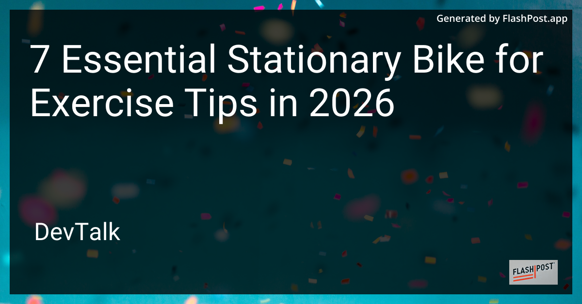 7 Essential Stationary Bike for Exercise Tips in 2026
