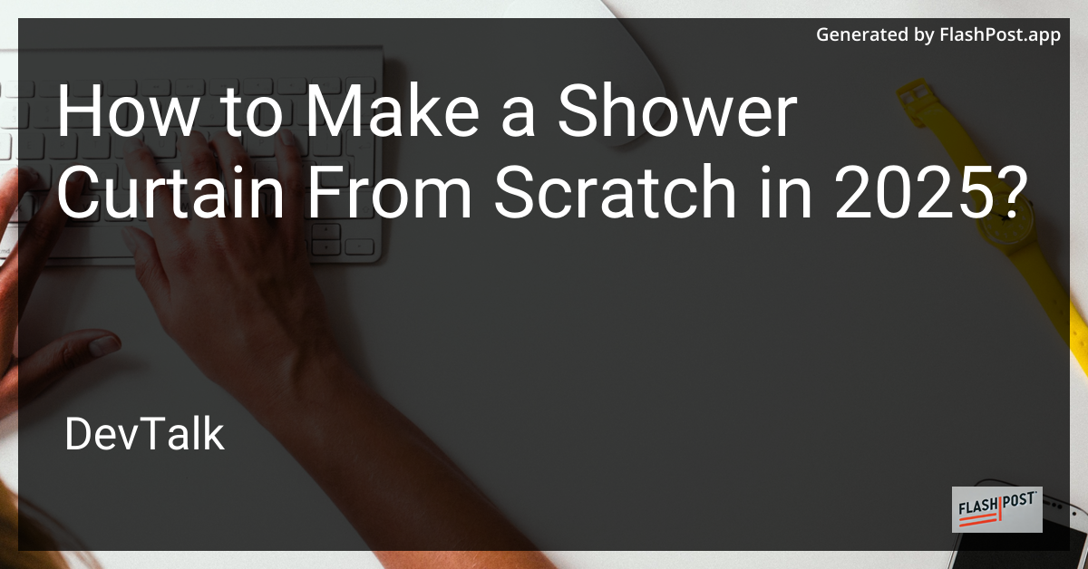 how to make a shower curtain from scratch in 2025?
