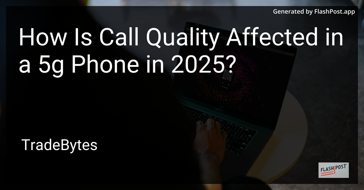 5G Call Quality in 2025