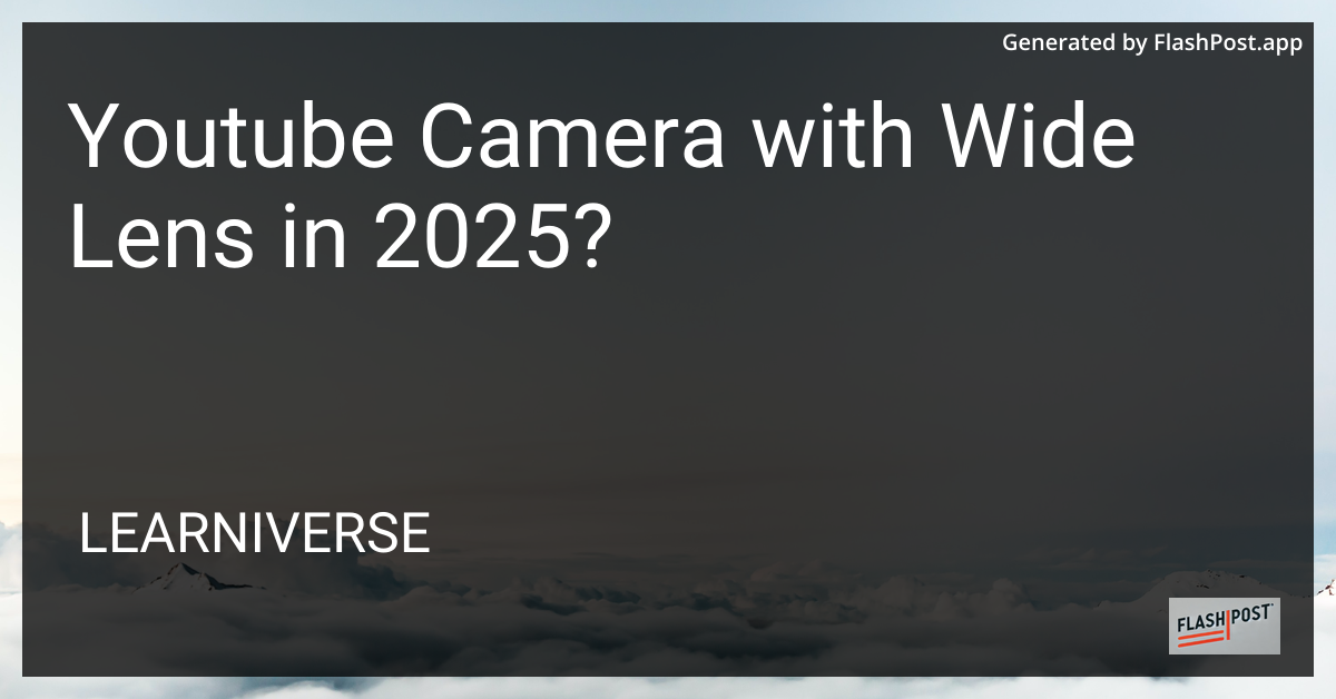 YouTube Camera with Wide Lens