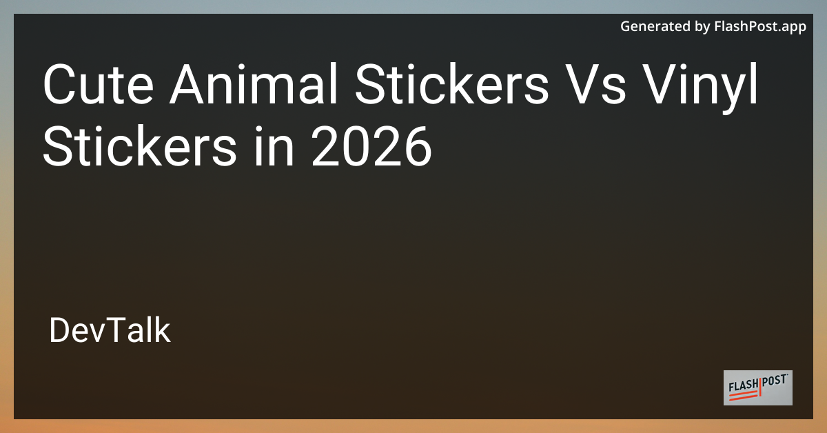 Cute Animal Stickers vs Vinyl Stickers in 2026